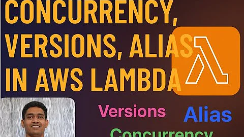 AWS Lambda Concurrency, Versions & Aliases Explained Simply!