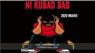 Zuzu Mgenje - Ni Kubad Bad ( Audio )