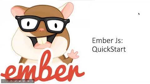 EmberJs : Quickstart by Dhruv Sachdeva