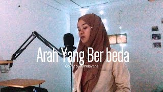 Download Lagu ARAH YANG BERBEDA - Cover by @Amelevans (Originally By Michelle Joan) MP3