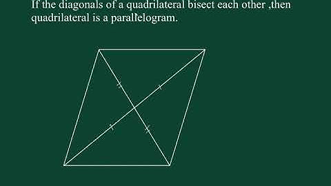 Theorem.If the diagonals of a quadrilateral bisect each other , then it is a parallelogram (Proof)