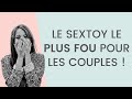 Le Meilleur SEXTOY pour LES COUPLES !