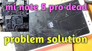 mi note 5 pro dead problem solution,mi redmi note 5 pro dead solution