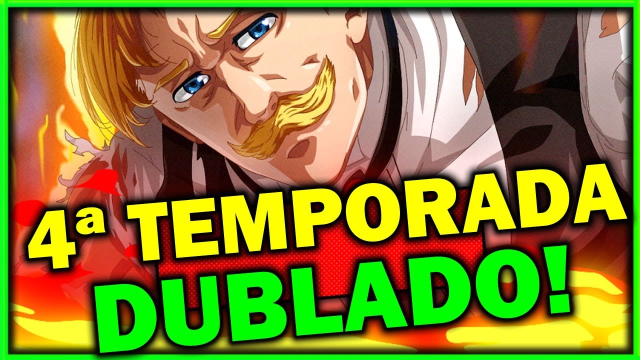 Nanatsu no Taizai 4ª Temporada DUBLADO PT BR (Netflix) O que houve? Sem  aúdio br e censura 