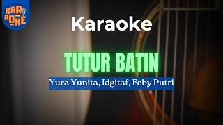 KARAOKE 7206 | TUTUR BATIN | YURA YUNITA, IDGITAF, FEBY PUTRI