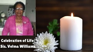 Celebration of Life: Sis. Velma Williams