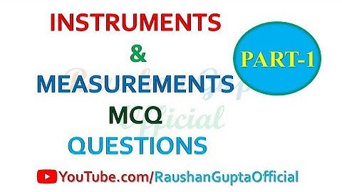 Instrumentation and Measurement MCQ Questions Set-1