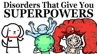 Crazy Disorders That Give You Superpowers