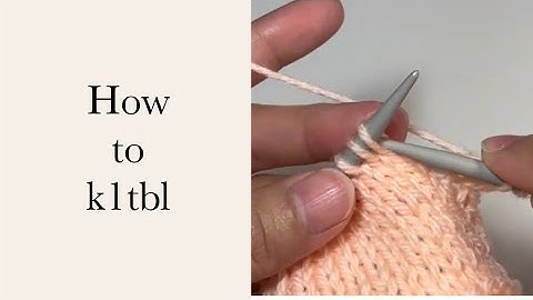 How to k1tbl (knit 1 through the back loop) | VGYS