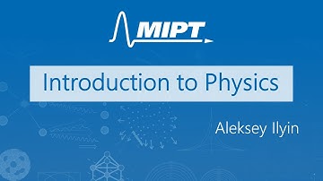 Introduction to Physics (Aleksey Ilyin). Lecture 17