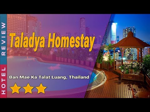 Taladya Homestay hotel review | Hotels in Ban Mae Ka Talat Luang | Thailand Hotels