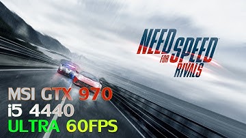 Need for Speed Rivals - MSI GTX 970, i5 4440 (Ultra Gameplay) | Grand Tour 60 FPS