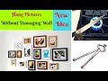 How to Hang Pictures Without Damaging the Wall - New Idea - Renter and Pocket Friendly