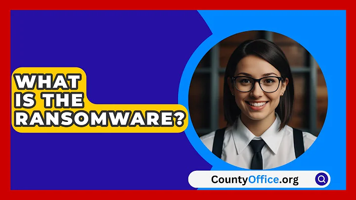 What Is The Ransomware? - CountyOffice.org