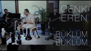 Cenk Eren - Büklüm Büklüm Resimi