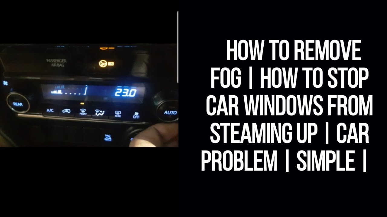 How to remove fog from car glass Removing fog from car glass YouTube
