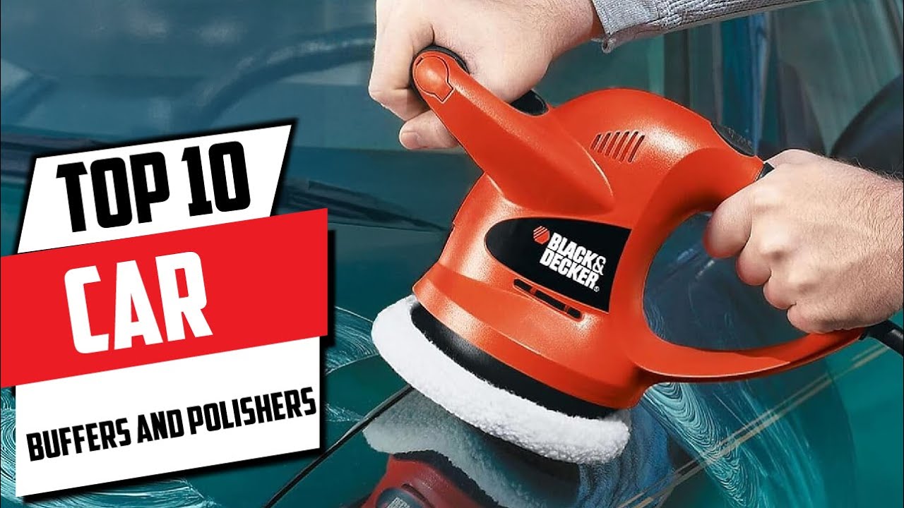 Top 10 Car Polishers for Professional Results - YouTube