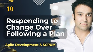 10. Embracing Change: Agile