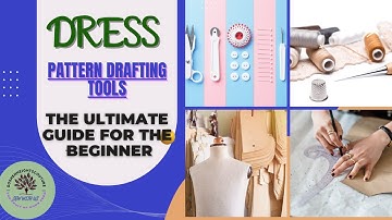 Dress Pattern Drafting Tools: The Ultimate Guide for Beginners!