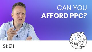 S1E11 - Will Your Profit Margins Support A Ppc Campaign?