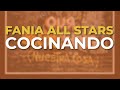 Fania all stars  cocinando  audio oficial