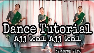 Ajjkal ajjkal Nimrat khaira/Dance tutorial/karan virk/Giddha tutorial dance lover acdemy