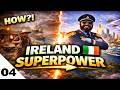 Turning Ireland Into a Global Superpower (Tropico 6) - Ep 4