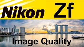 Nikon Zf + Nikkor Z 26mm | Image Quality & Shooting Experience