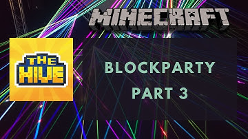Minecraft - Blockparty on The Hive - Part 3
