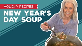 Holiday Cooking & Baking Recipes: New Year's Day Soup Recipe