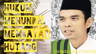 Ustadz Abdul Somad, Lc, MA, Ph.D II HUKUM MENUNDA-NUNDA MEMBAYAR HUTANG