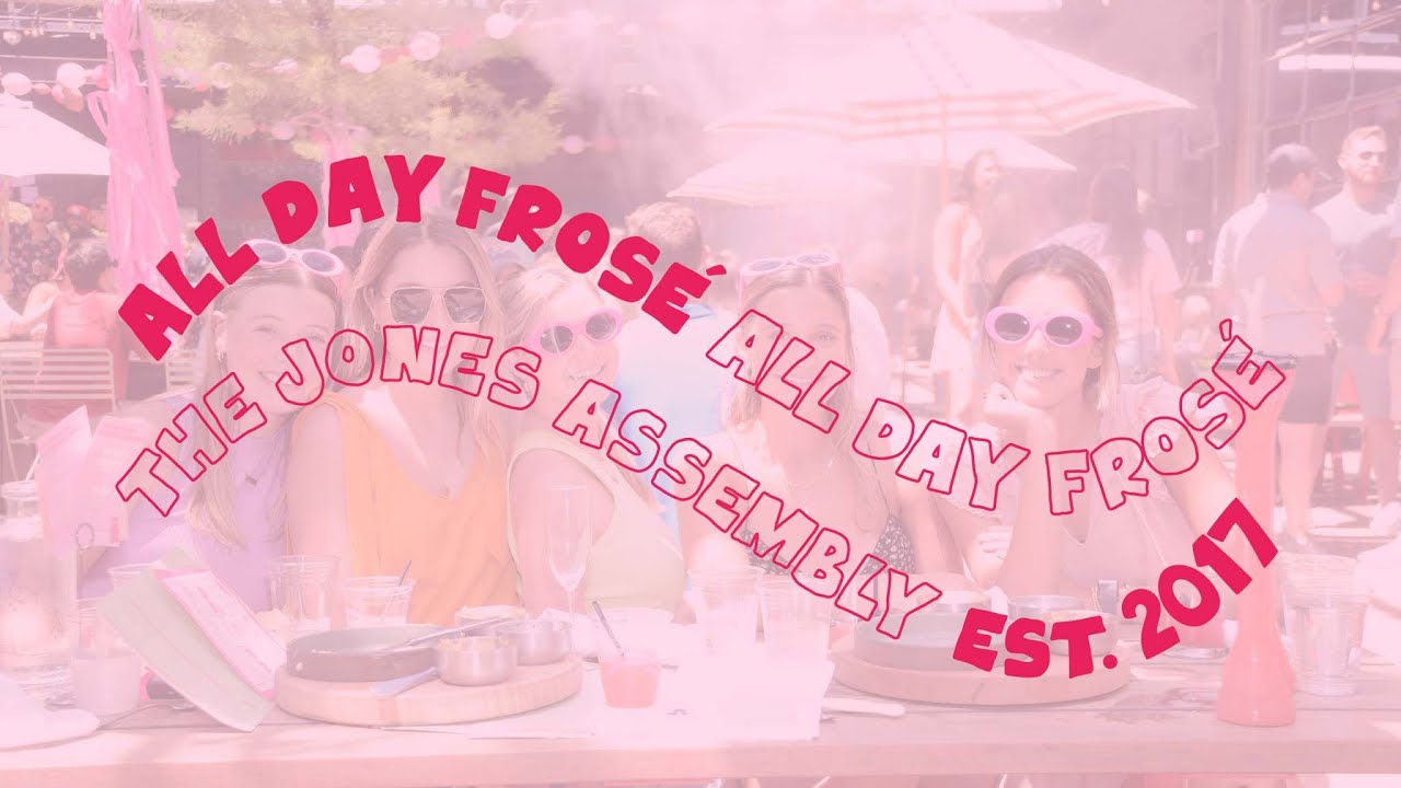 The Jones Assembly 5th Anniversary Party - All Day Frosé 2022