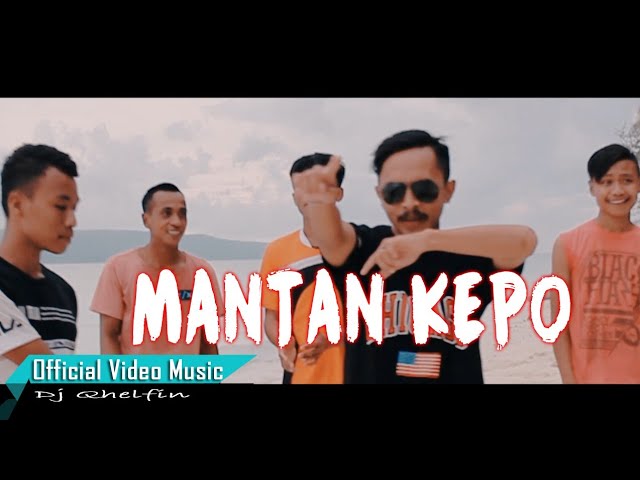 MANTAN KEPO🎵Dj Qhelfin🎶[Official Video Music 2020] class=