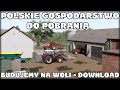 [POBIERZ GOSPODARSTWO #2]♦BUDOWANIE POLSKIEGO GOSPODARTWA ♦ ZAPIS DO POBRANIA ♦Wola Brudnowska♦FS 19