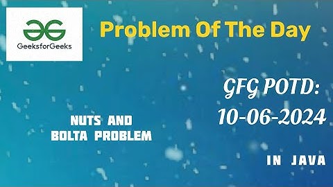 Nuts and Bolts Problem | GFG potd | 10-june-2024 | 10-06-2024