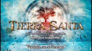 TIERRA SANTA "Perdido En El Paraíso" (Audio) chords