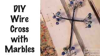 DIY Wire Cross with Marbles