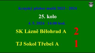 A - 25  SK Lázně Bělohrad - TJ Sokol Třebeš A  2:1