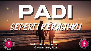 Download Lagu Seperti Kekasihku | PADI – Fusion Jazz Cover 🎷🎶 MP3