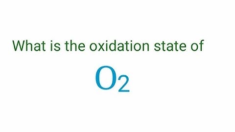 O2 oxidation state. The oxidation number for O2. Oxidation number of oxygen. Oxidation number of o2
