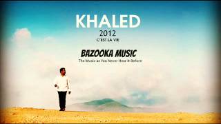 01.Cheb Khaled - C'est La Vie / الشاب خالد 2012