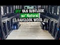 How to Build a Floor in a Van + DIY Van Floor Insulation (Havelock Wool 🐑) | Van Build Series