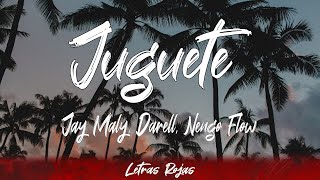 Jay Maly, Darell, Nengo Flow - Juguete (Lyrics/Letra)