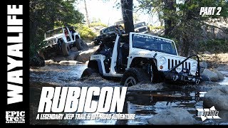 RUBICON : A Legendary Jeep Trail & Off-Road Adventure - Part 2 of 3