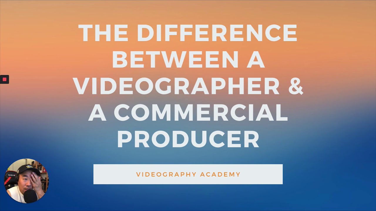 The difference between a videographer and commercial producer
