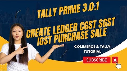 Create ledger CGST,SGST,IGST, PURCHASE,SALE IN TALLY PRIME 3.0.1. #tallyprime #tallyprimecourse