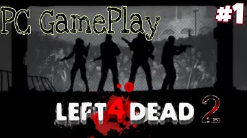 Left 4 Dead 2 PC Gameplay [Walkthrough Part 1] [4K]