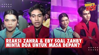 Dipuji Zahra Sebagai Cowok Ganteng \u0026 Sempurna, Eby: Doakan Kami Ke Depannya