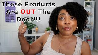 THESE GOTTA GO!!! / Letting Go of Products That Don't Serve Me 🤷🏽‍♀️ / NaturalRaeRae