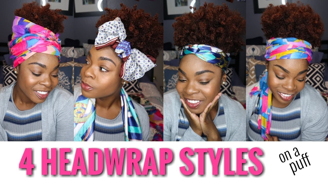 4 EASY HEADWRAPS STYLES around a HIGH PUFF TUTORIAL - YouTube